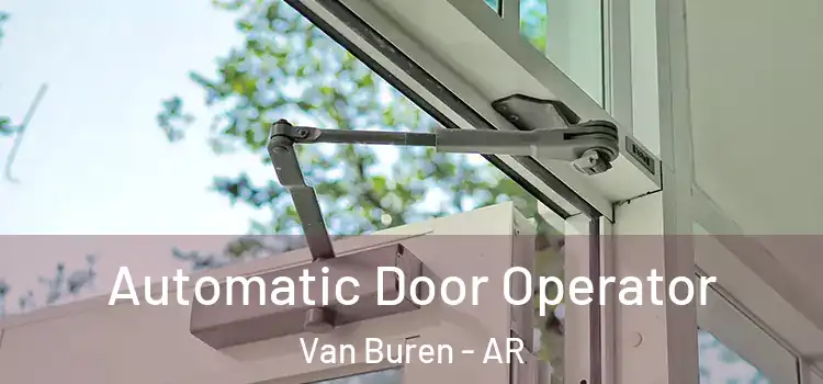  Automatic Door Operator Van Buren - AR