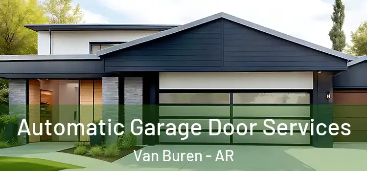  Automatic Garage Door Services Van Buren - AR
