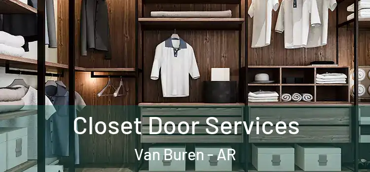  Closet Door Services Van Buren - AR