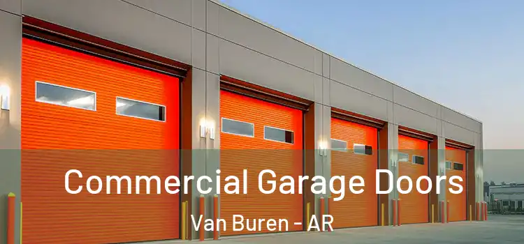  Commercial Garage Doors Van Buren - AR
