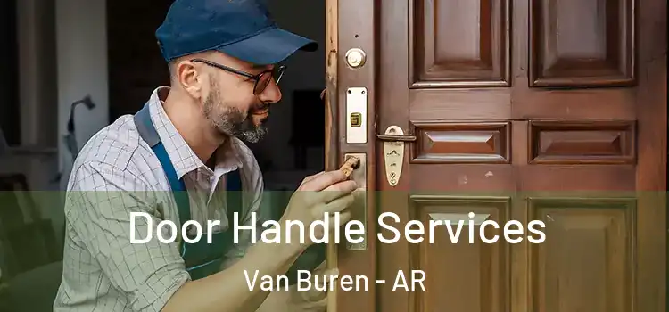  Door Handle Services Van Buren - AR