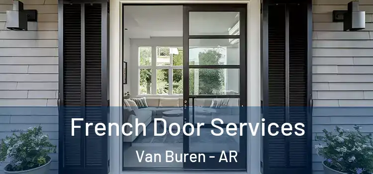  French Door Services Van Buren - AR
