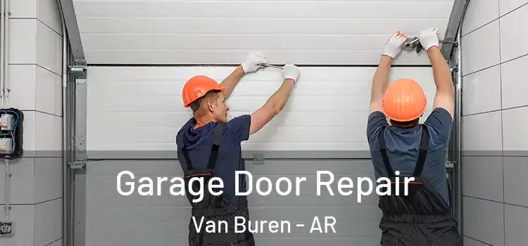 Garage Door Repair Van Buren - AR