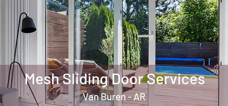  Mesh Sliding Door Services Van Buren - AR