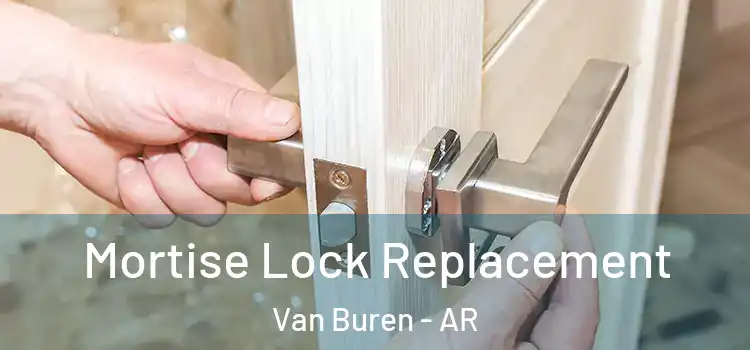 Mortise Lock Replacement Van Buren - AR