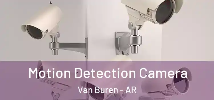  Motion Detection Camera Van Buren - AR
