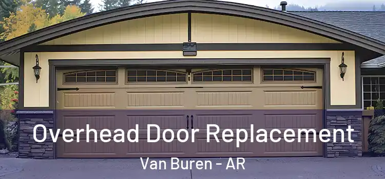  Overhead Door Replacement Van Buren - AR