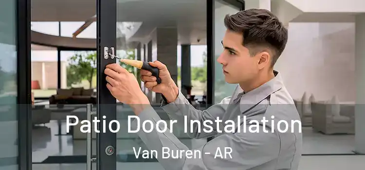  Patio Door Installation Van Buren - AR