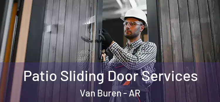  Patio Sliding Door Services Van Buren - AR