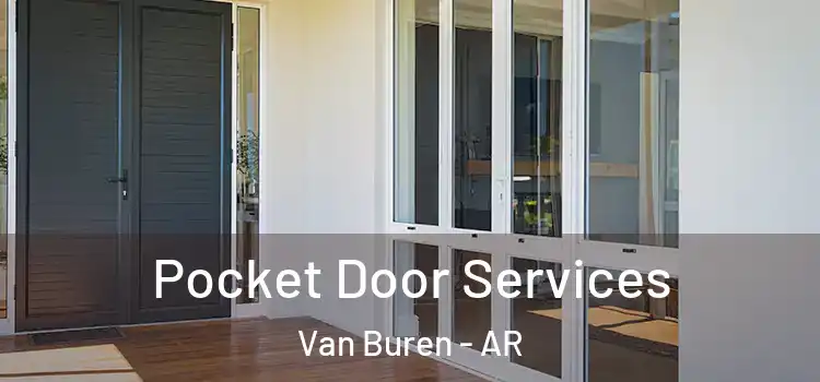  Pocket Door Services Van Buren - AR