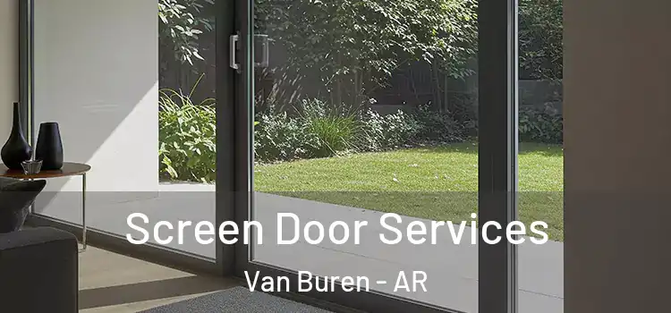  Screen Door Services Van Buren - AR
