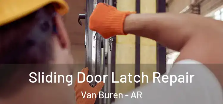  Sliding Door Latch Repair Van Buren - AR
