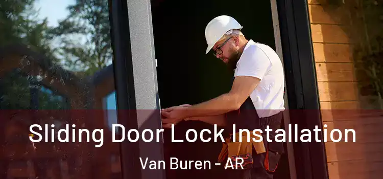  Sliding Door Lock Installation Van Buren - AR