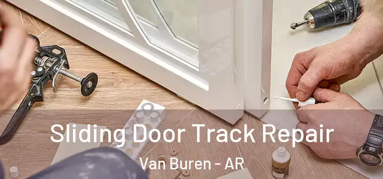 Sliding Door Track Repair Van Buren - AR